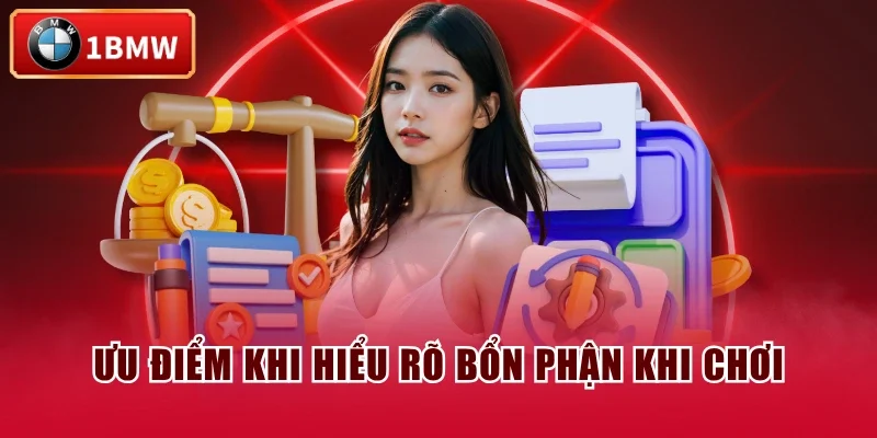 Ưu điểm khi hiểu rõ bổn phận khi chơi